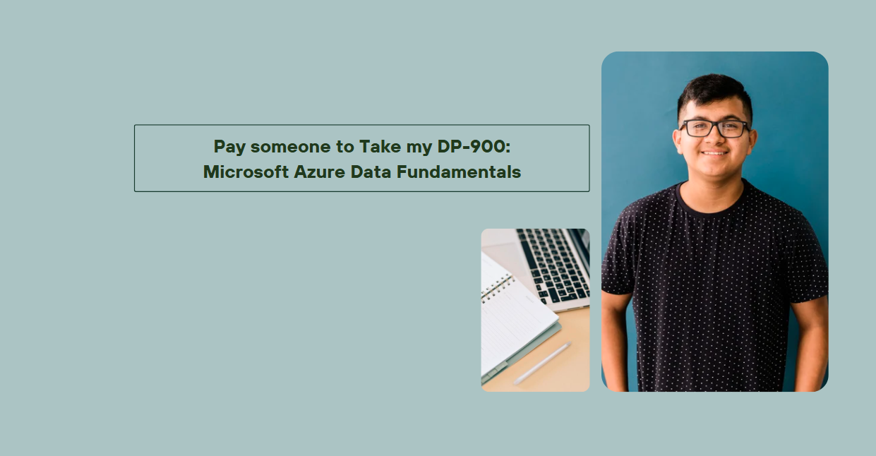 Pay someone to Take my DP-900: Microsoft Azure Data Fundamentals