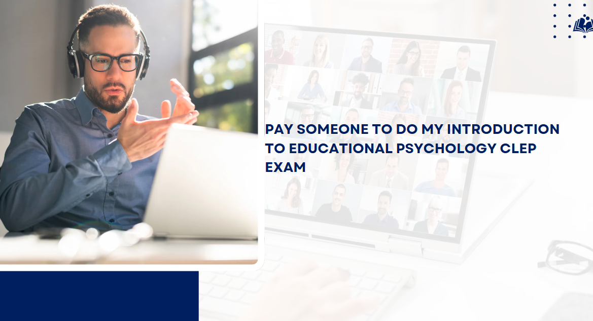 PAY SOMEONE TO DO MY INTRODUCTION TO EDUCATIONAL PSYCHOLOGY CLEP EXAM