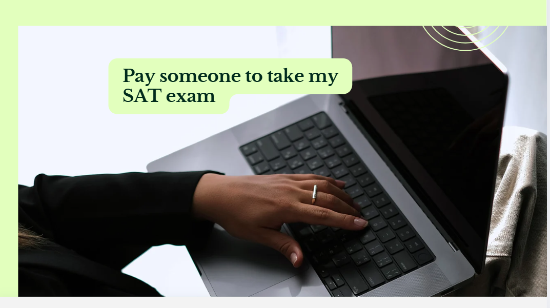 Pay someone to take my SAT exam