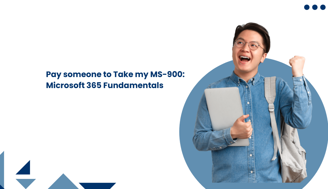 Pay someone to Take my MS-900: Microsoft 365 Fundamentals