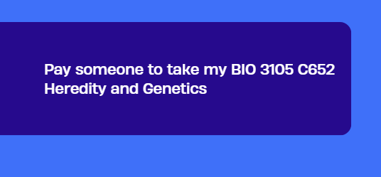 Pay someone to take my BIO 3105 C652 Heredity and Genetics